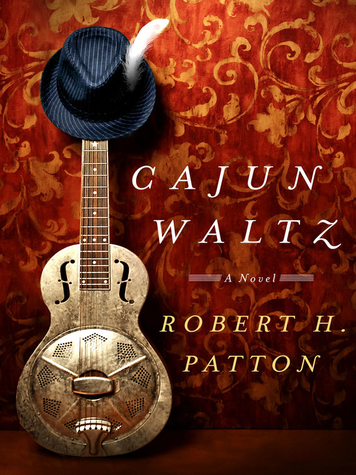Title details for Cajun Waltz by Robert H. Patton - Wait list